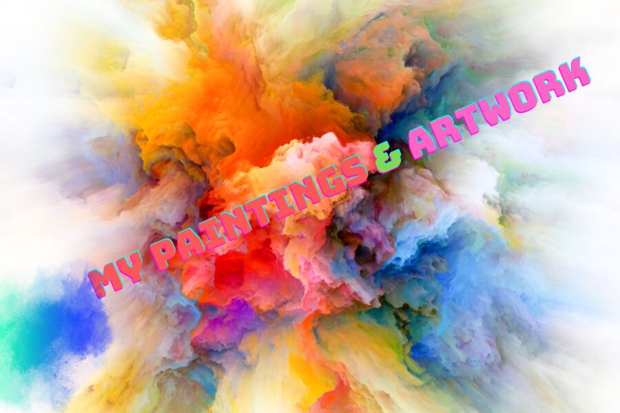 My Paintings & Artwork